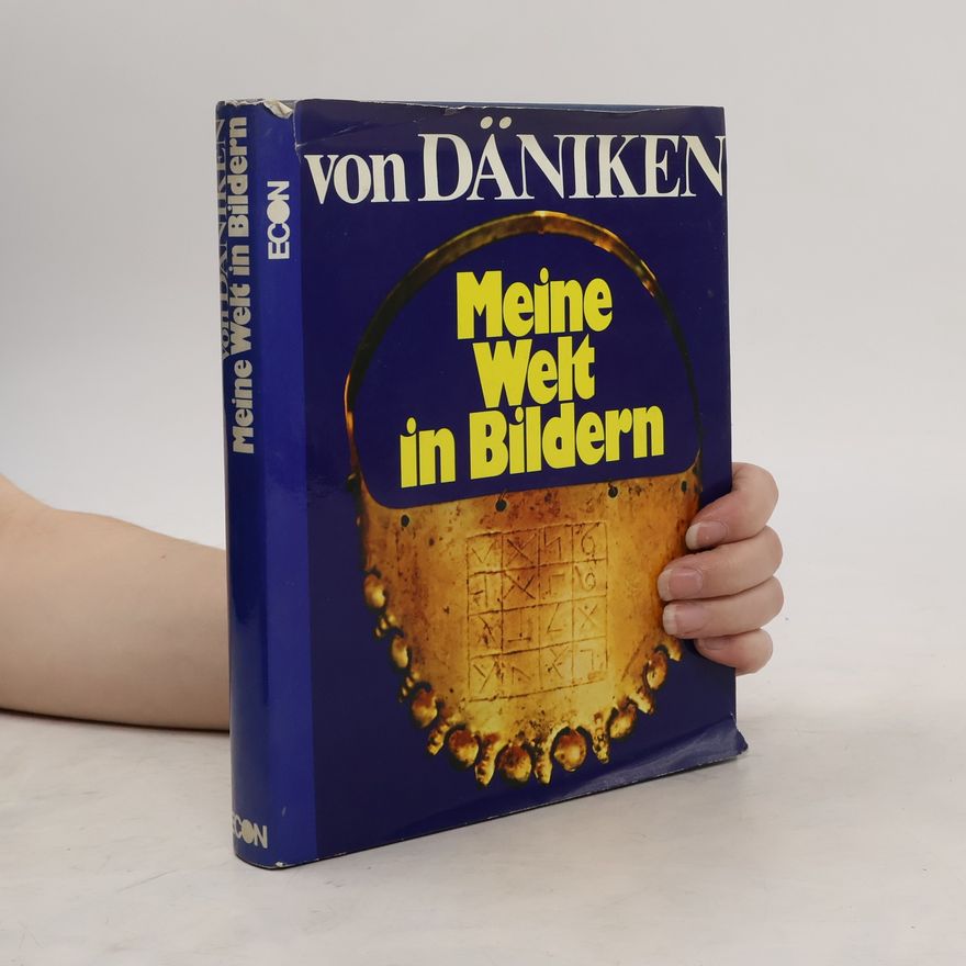 Erich von Däniken Meine Welt in Bildern