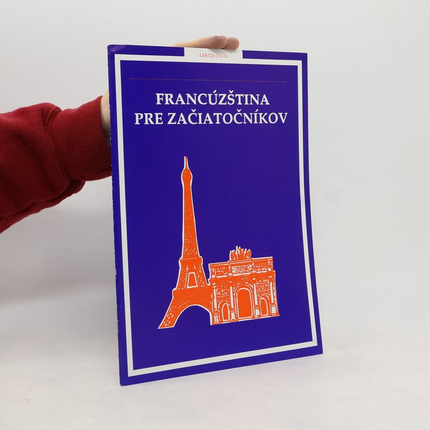 Various authors Francúzština pre začiatočníkov. Lekcia 23 a 24