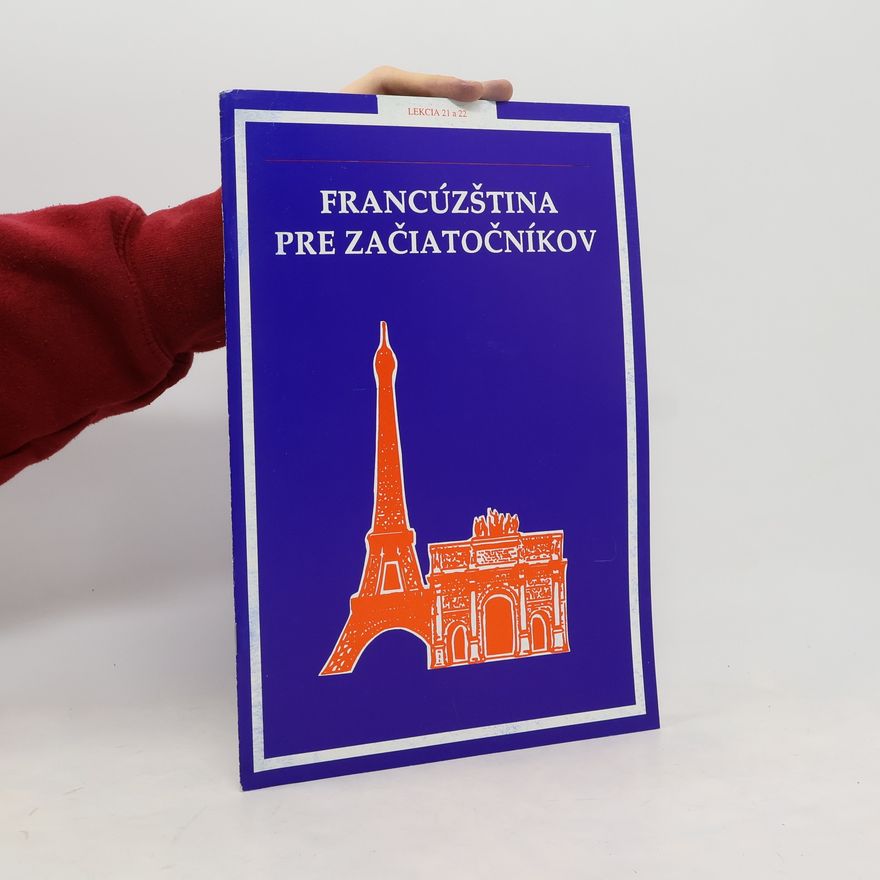 Various authors Francúzština pre začiatočníkov. Lekcia 21 a 22