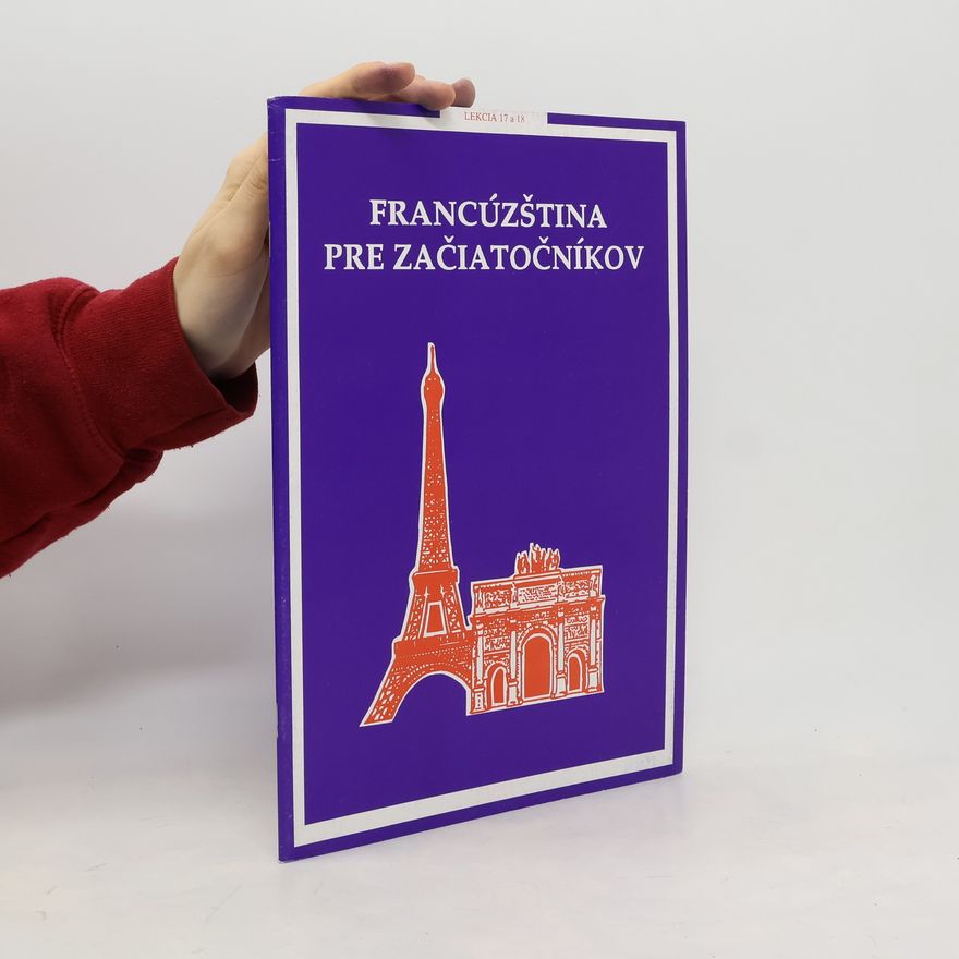 Various authors Francúzština pre začiatočníkov. Lekcia 17 a 18