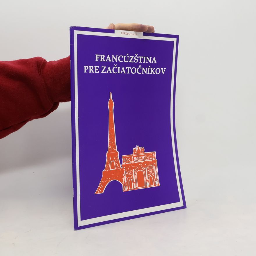 Various authors Francúzština pre začiatočníkov. Lekcia 13 a 14