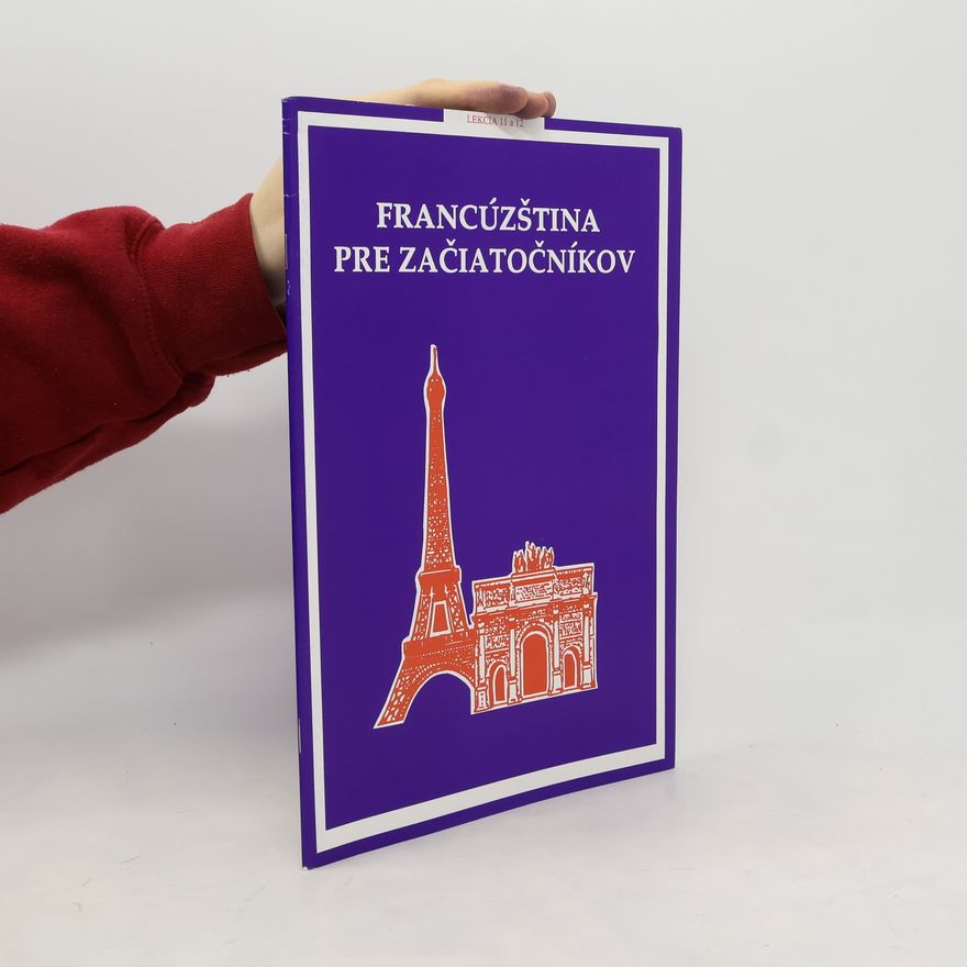 Various authors Francúzština pre začiatočníkov. Lekcia 11 a 12