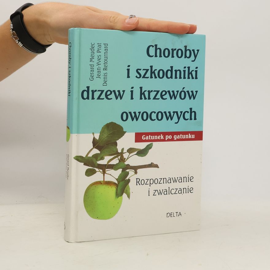 Gérard Meudec Choroby i szkodniki drzew i krzewów owocowych