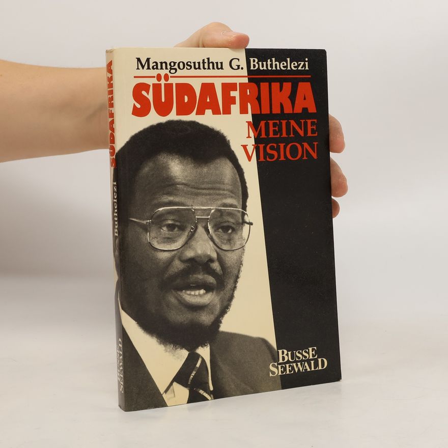 Mangosuthu Buthelezi Südafrika, meine Vision