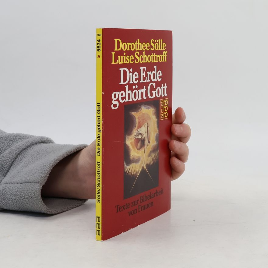 Luise Schottroff Die Erde gehört Gott