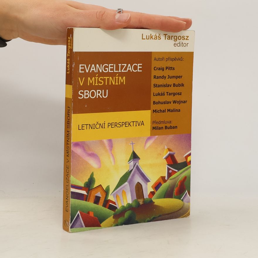 Lukáš Targosz Evangelizace v místním sboru (letniční perspektiva)
