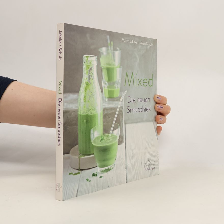 Maren Jahnke Mixed. Die neuen Smoothies
