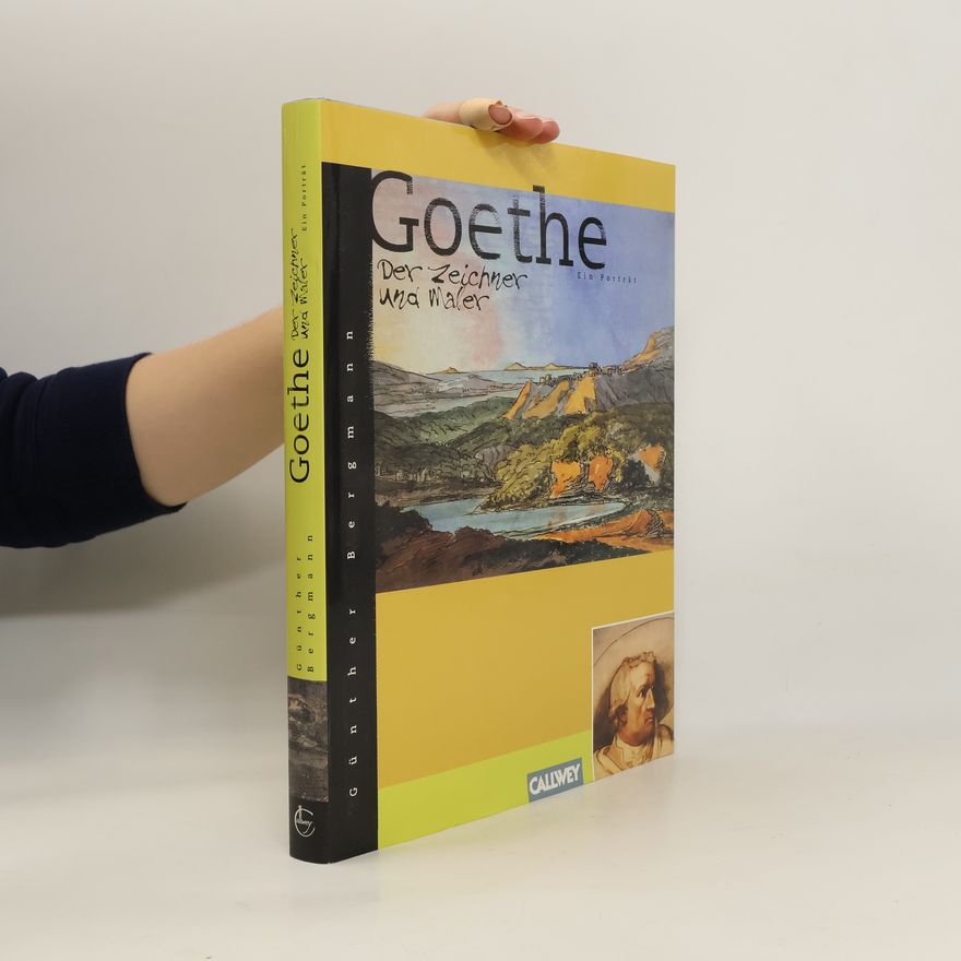Günther Bergmann Goethe - der Zeichner und Maler