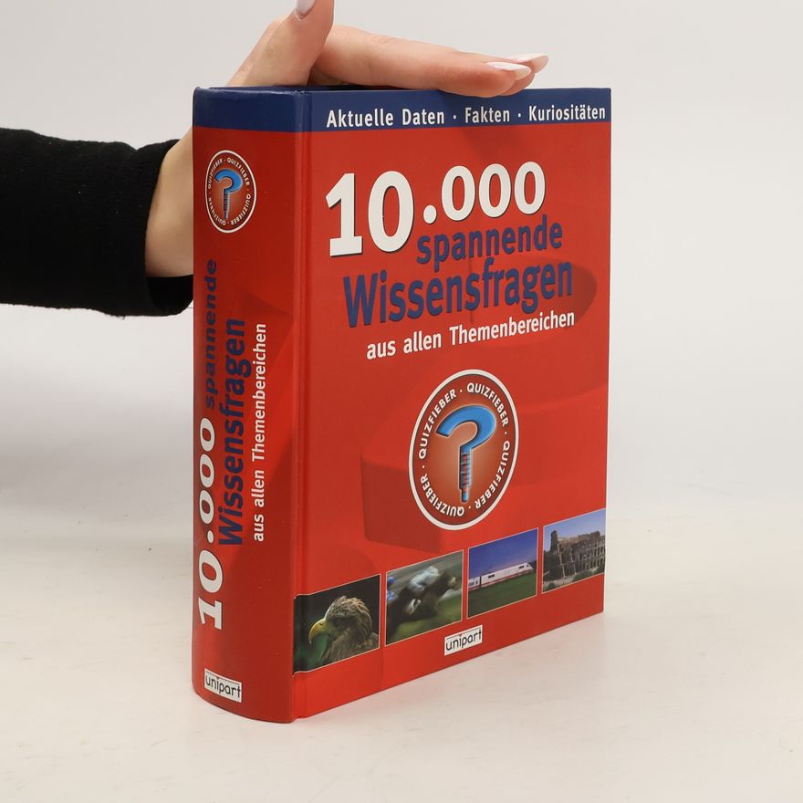 Various authors 10000 spannende Wissensfragen aus allen Themenbereichen