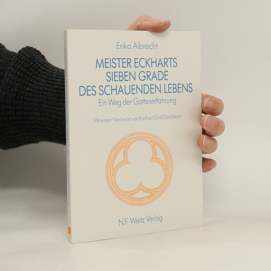 Erika Albrecht Meister Eckharts sieben Grade des schauenden Lebens