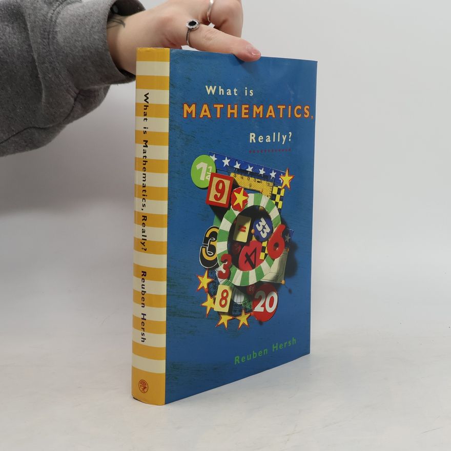 Reuben Hersh What Is Mathematics Really