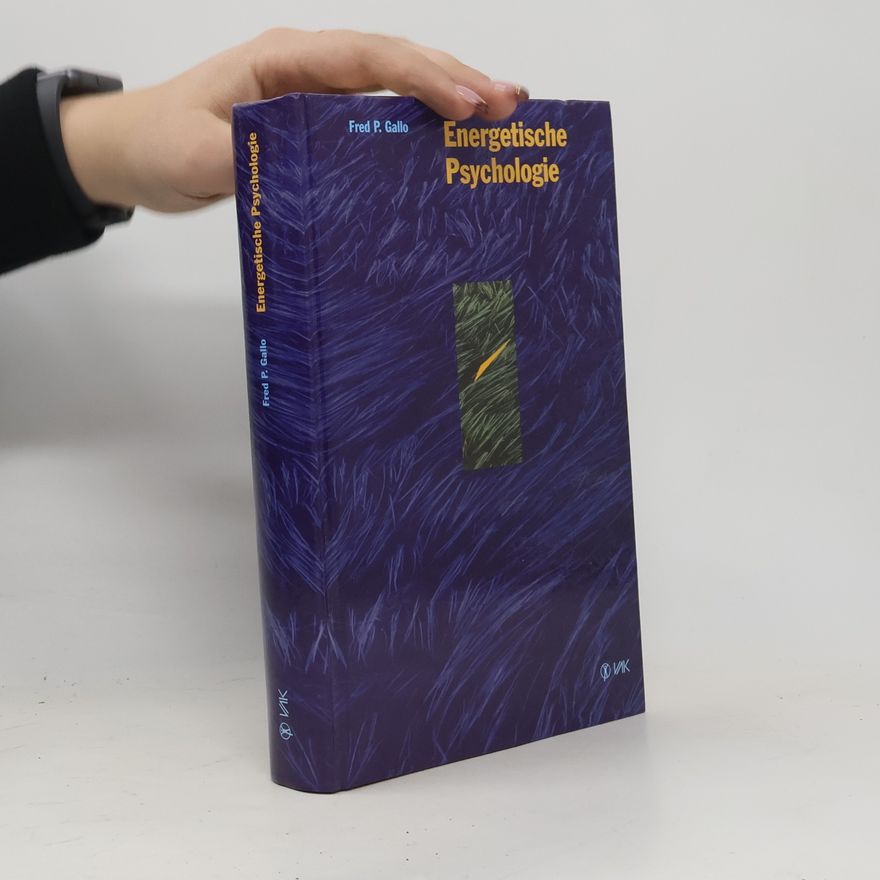Fred P. Gallo Energetische Psychologie