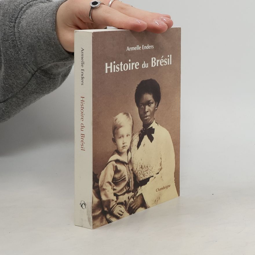 Armelle Enders Histoire du Brésil