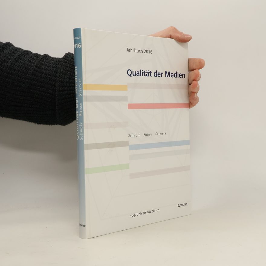 fög/Universität Zürich Jahrbuch 2016 Qualität der Medien