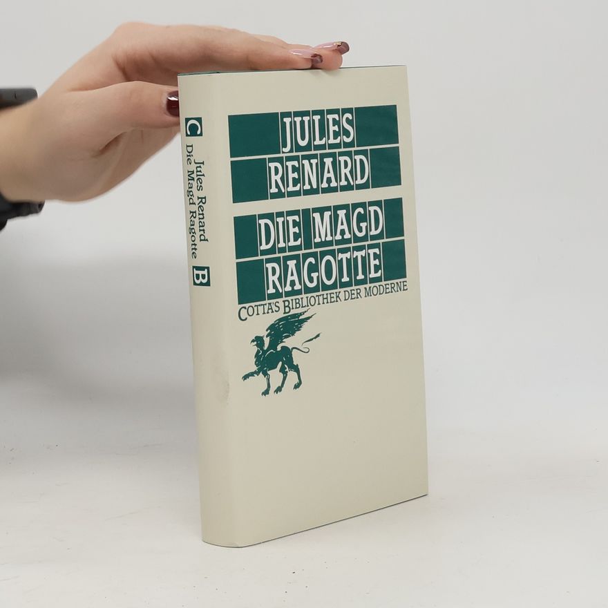 Jules Renard Die Magd Ragotte