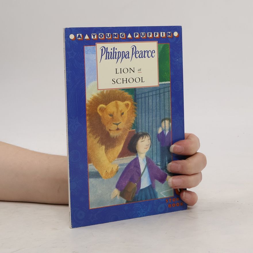 Ann Philippa Pearceová Lion at School and Other Stories