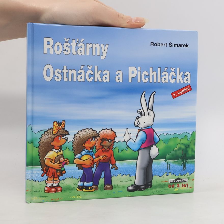 Miroslav Šimarek Rošťárny Ostnáčka a Pichláčka