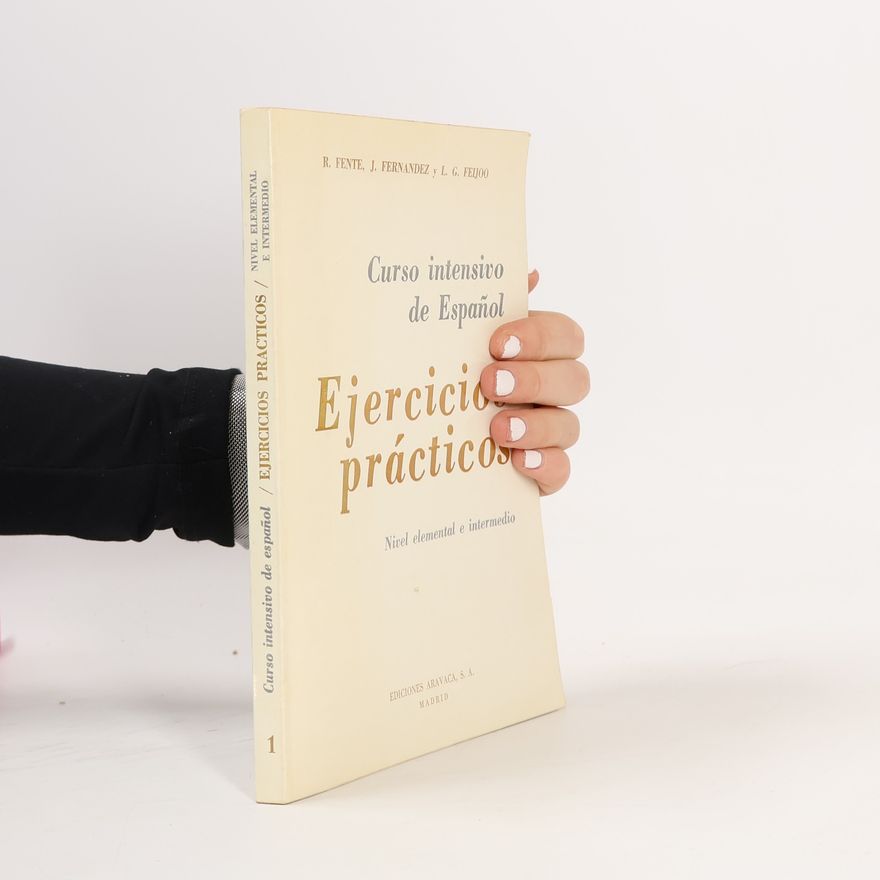 L. G. Feijoo Curso intensivo de español: Ejercicios prácticos