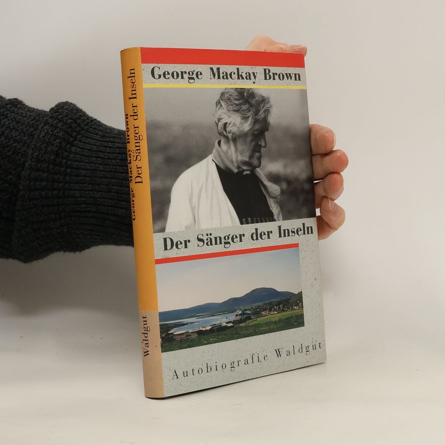 George Mackay Brown Der Sänger der Inseln