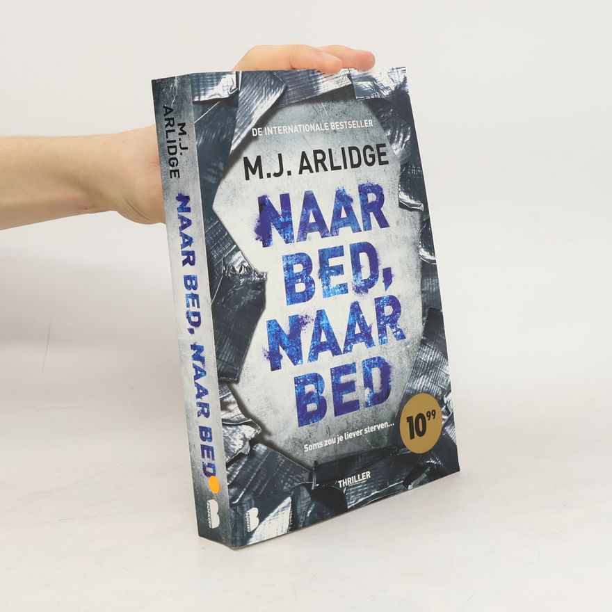 M. J. Arlidge Naar bed, naar bed
