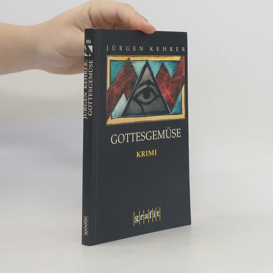 Jürgen Kehrer Gottesgemüse