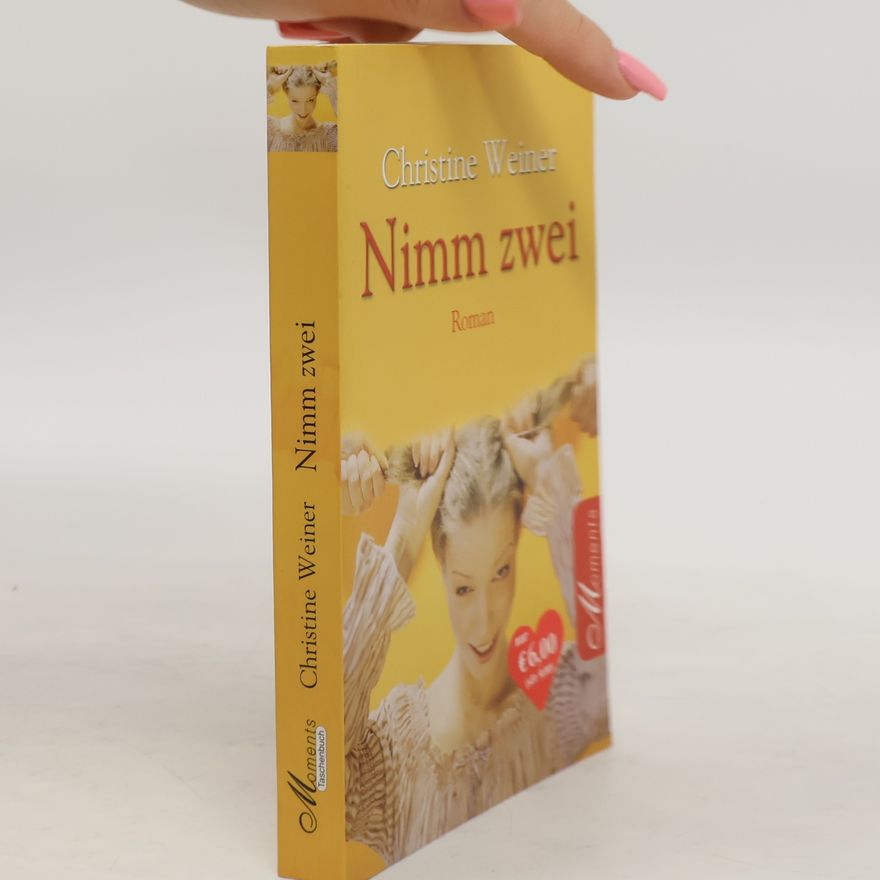 Christine Weiner Nimm zwei. Roman
