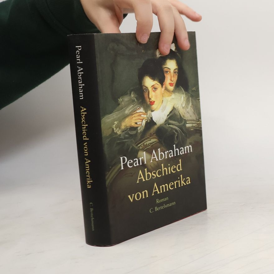 Pearl Abraham Abschied von Amerika