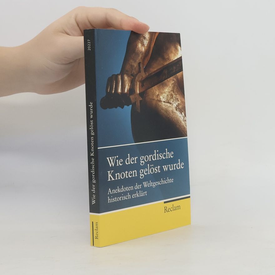 Matthias Steinbach Wie der gordische Knoten gelöst wurde