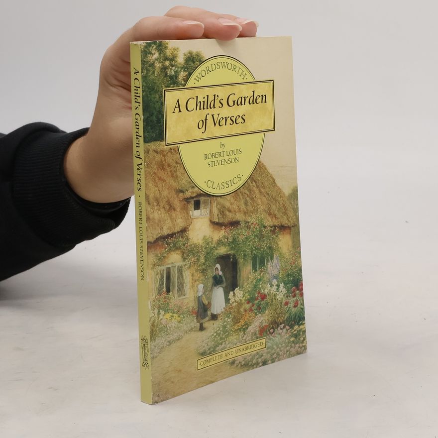 Robert Louis Stevenson A Child's Garden of Verses