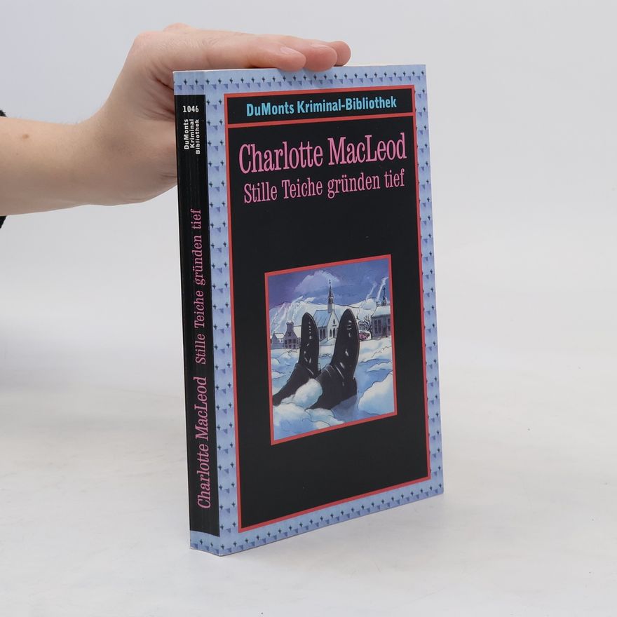 Charlotte MacLeod Stille Teiche gründen tief