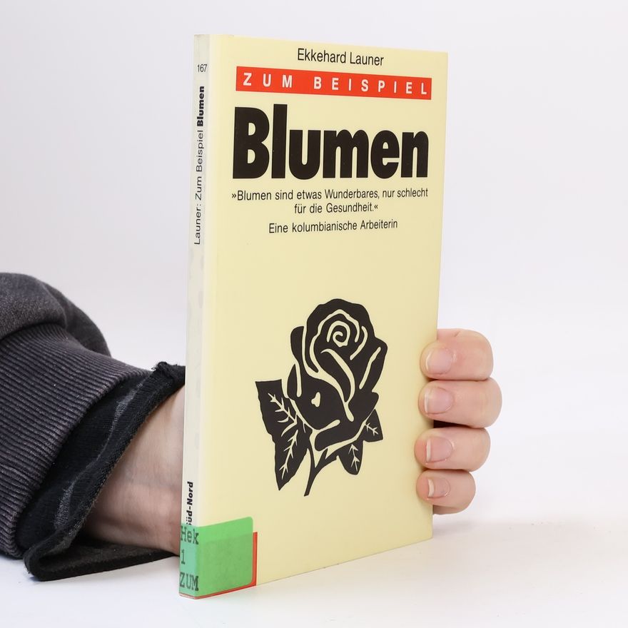 Ekkehard Launer Zum Beispiel Blumen