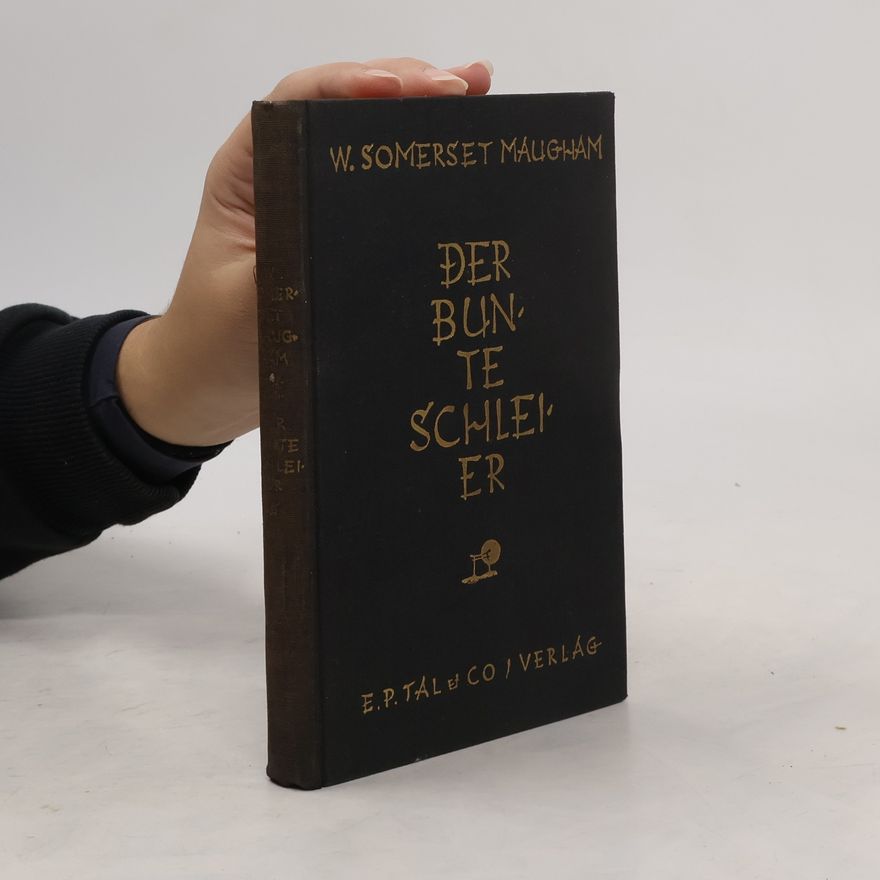 William Somerset Maugham Der bunte Schleier