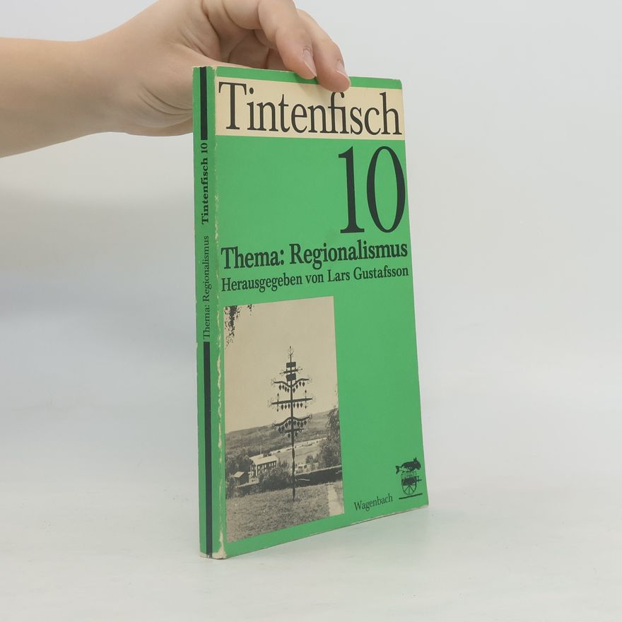 Lars Gustafsson Tintenfisch 10. Thema: Regionalismus
