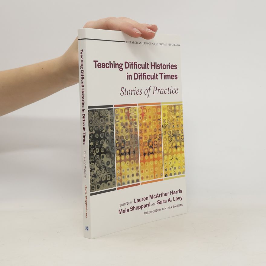 Sara A. Levy Teaching Difficult Histories in Difficult Times