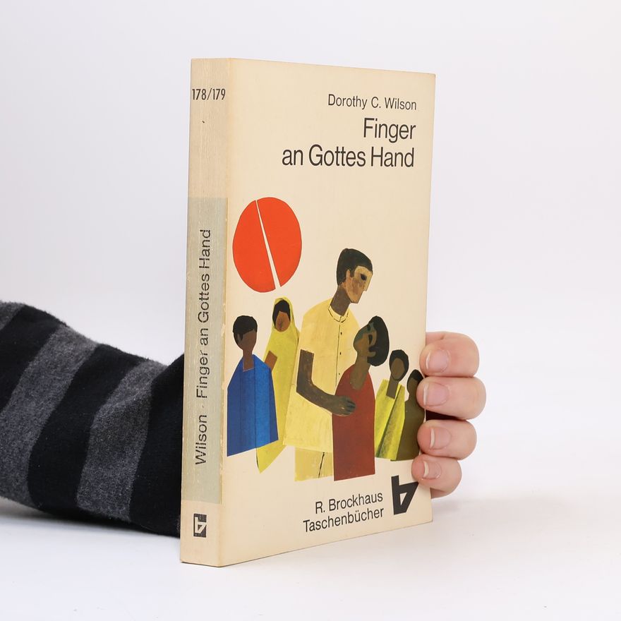 Dorothy Clarke Wilson Finger an Gottes Hand
