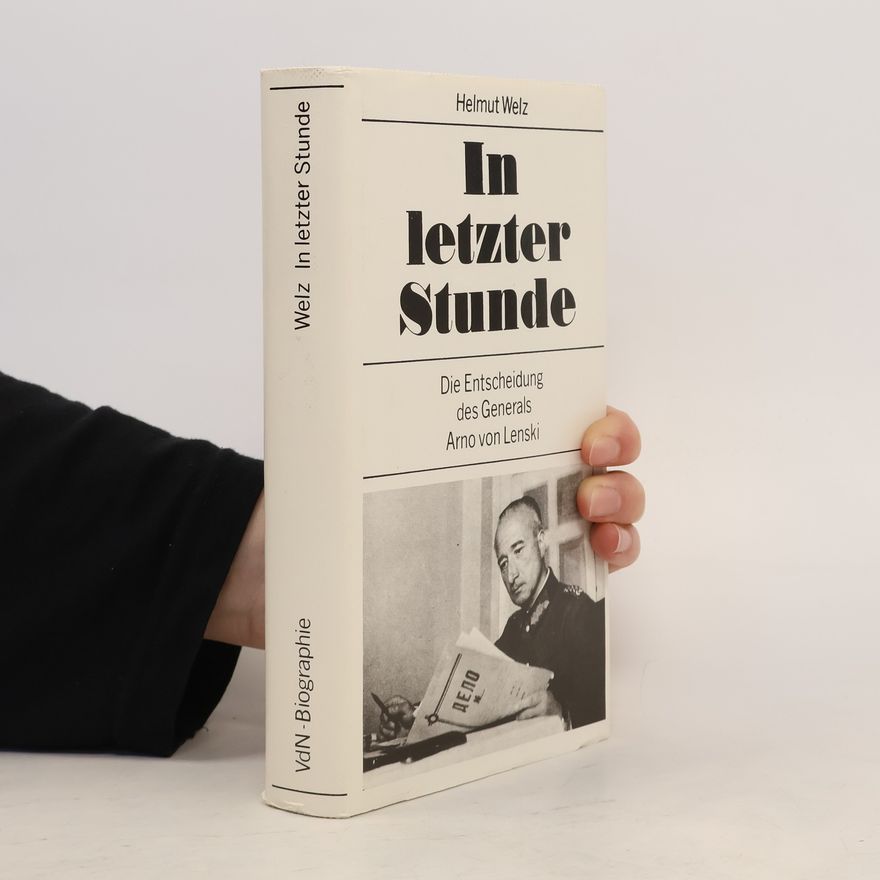 Helmut Welz In letzter Stunde