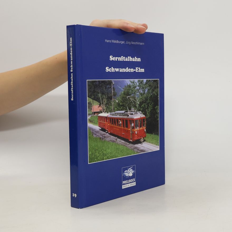Hans Waldburger Sernftalbahn Schwanden-Elm