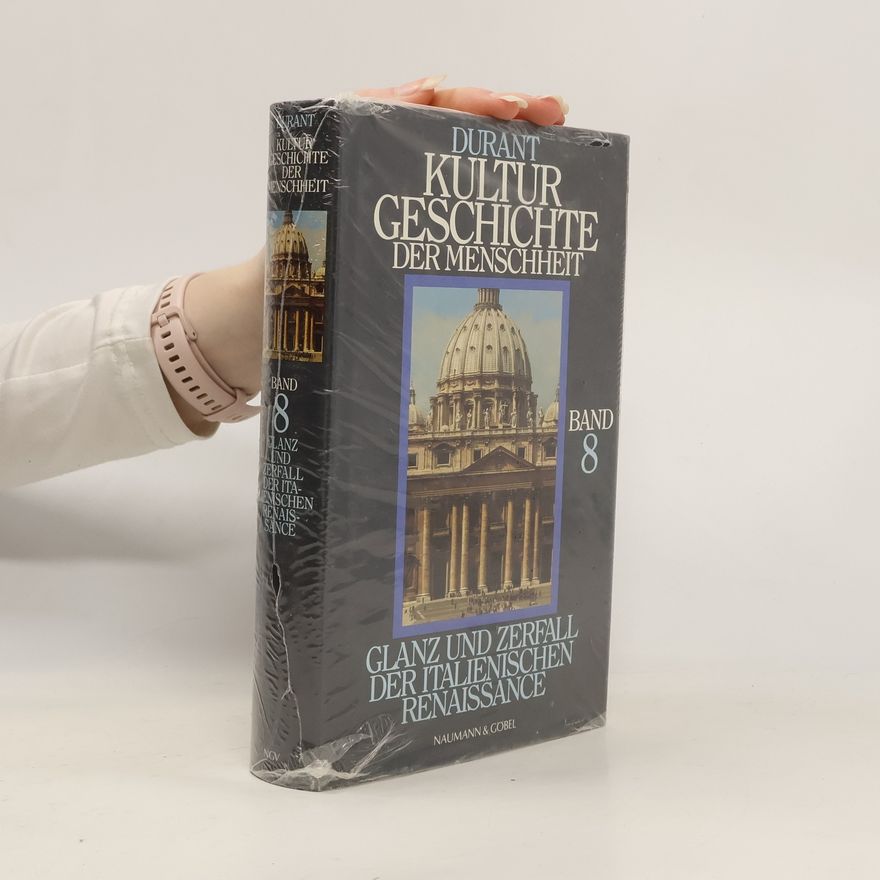 Autorenkollektiv Kultur Geschichte der Menschheit. Glanz und Zerfall der Italienischen Renaissance. Band 8