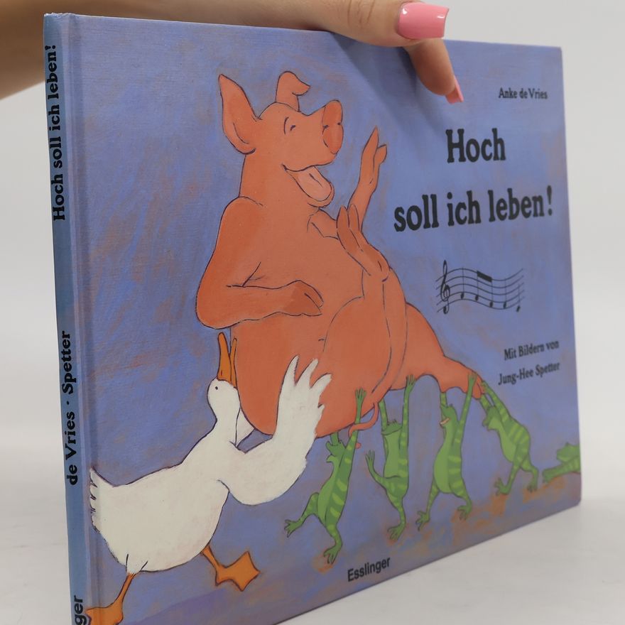 Anke de Vries Hoch soll ich leben!