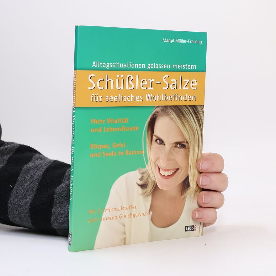 Margit Müller-Frahling Schüßler-Salze für seelisches Wohlbefinden