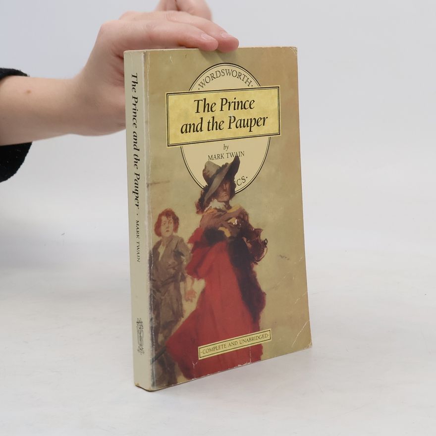Mark Twain The Prince and the Pauper - Complete and Unabridged
