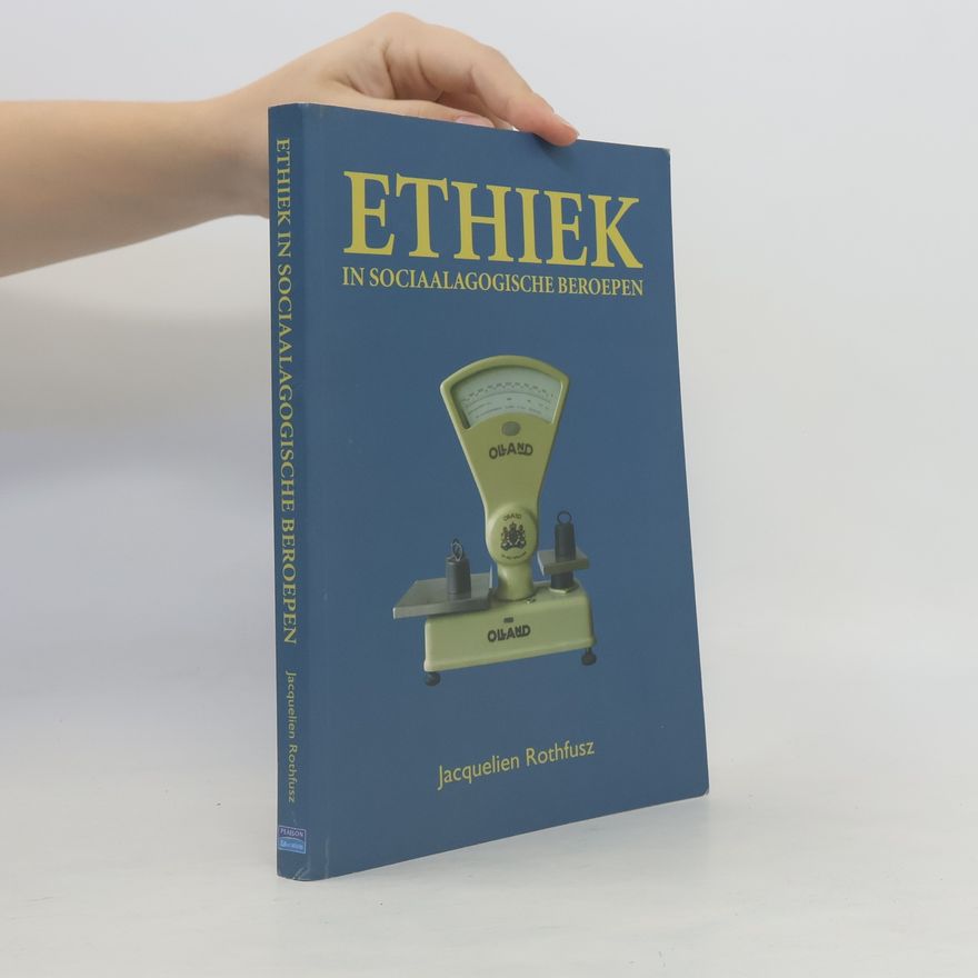 Jacquelien Rothfusz Ethiek in sociaalagogische beroepen