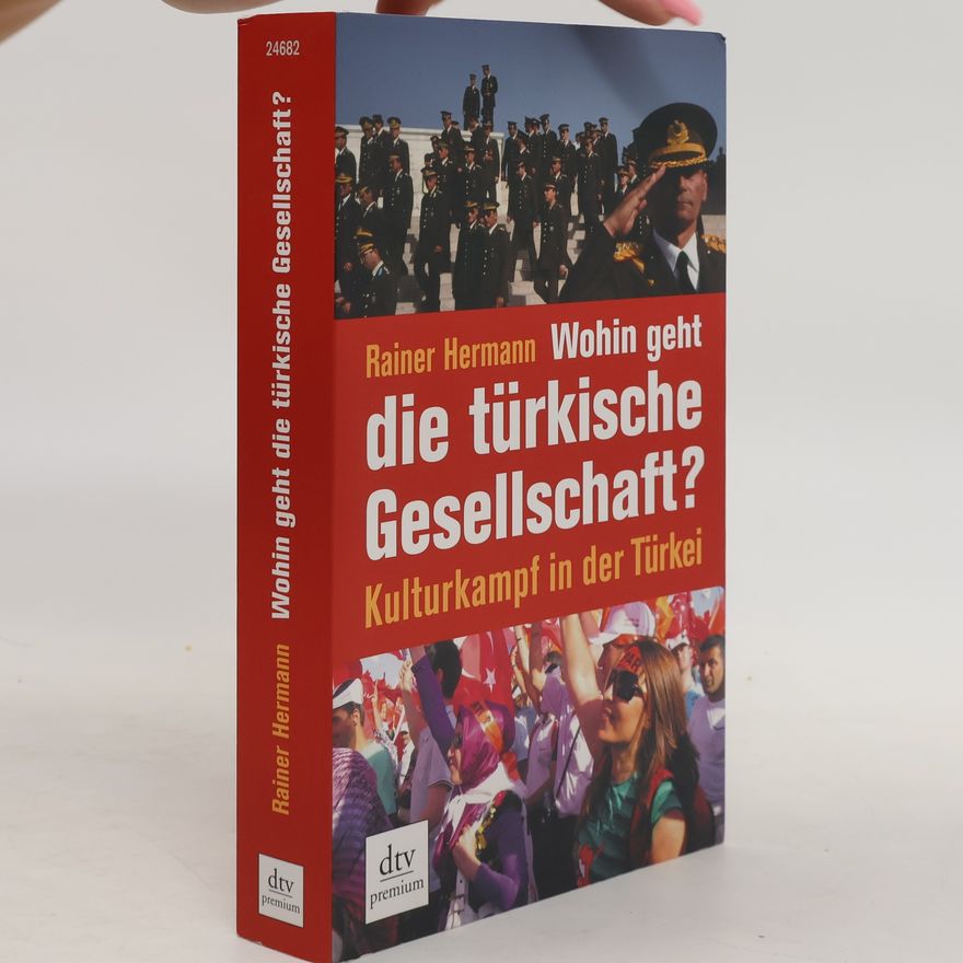 Rainer T. Hermann Wohin geht die türkische Gesellschaft