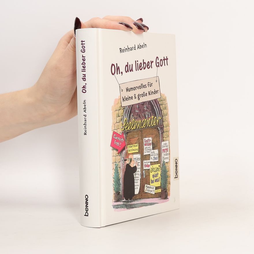 Reinhard Abeln Oh, du lieber Gott
