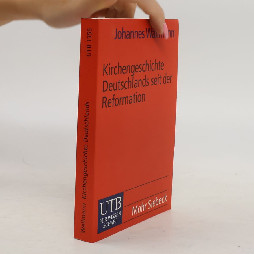 Johannes Wallmann Kirchengeschichte Deutschlands seit der Reformation
