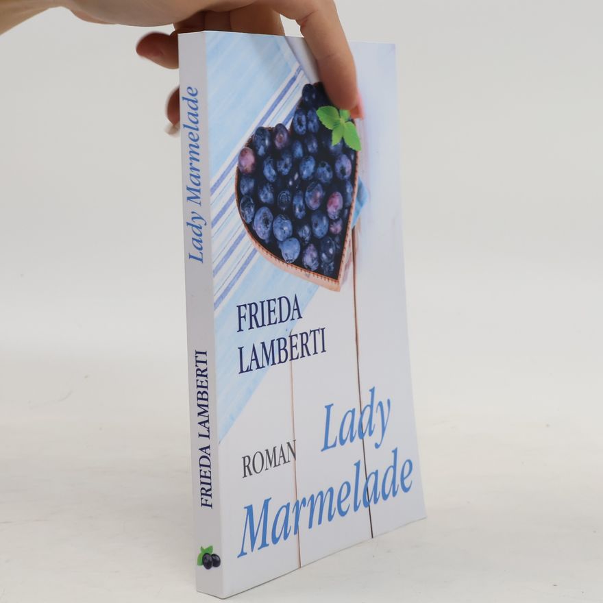 Frieda Lamberti Lady Marmelade: Die bitter süße Fortsetzung