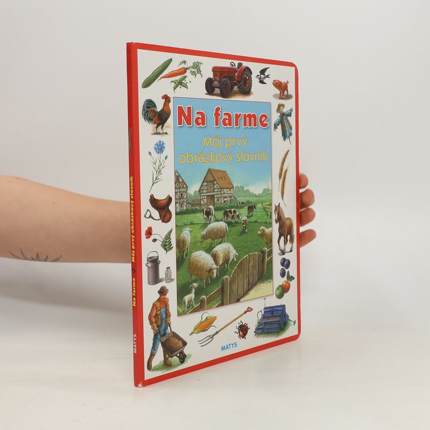 Various authors Na farme - Môj prvý obrázkový slovník