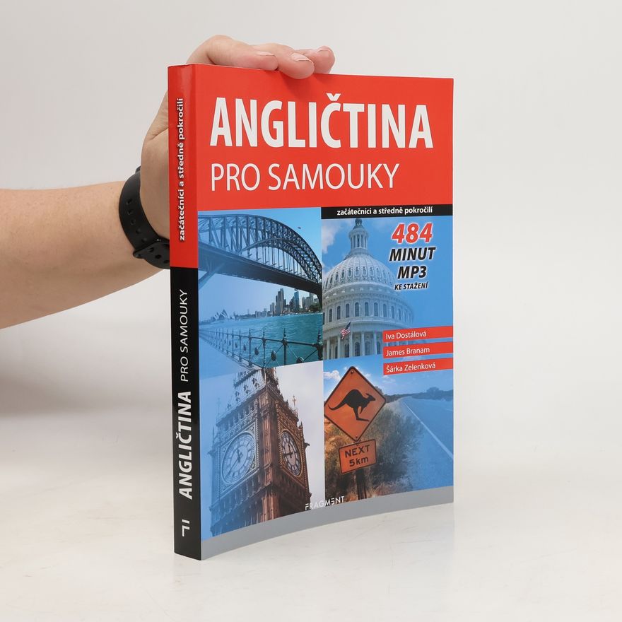 Iva Dostálová Angličtina pro samouky: začátečníci a středně pokročilí