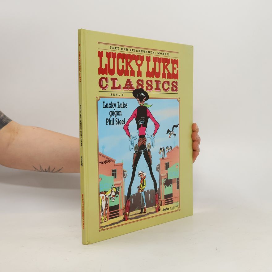 Morris Lucky Luke Classics, Bd.8, Lucky Luke gegen Phil Steel