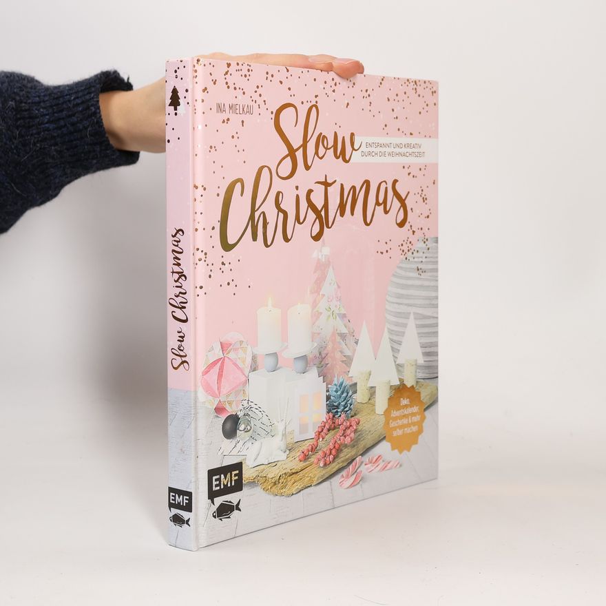 Ina Mielkau Slow Christmas – entspannt und kreativ durch die Weihnachtszeit